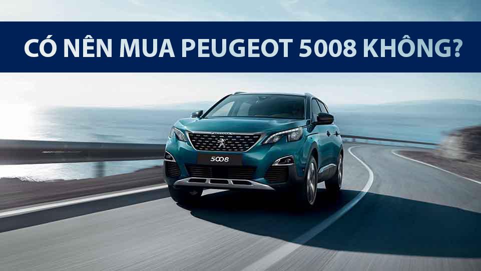 Read more about the article Có Nên Mua Xe Peugeot 5008 Không?