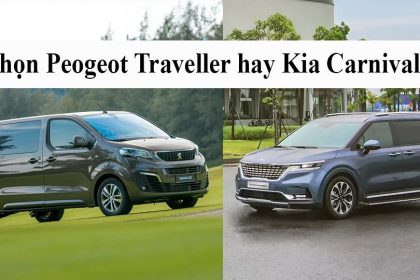 Bạn là doanh nhân nên chọn Peogeot Traveller hay Kia Carnival